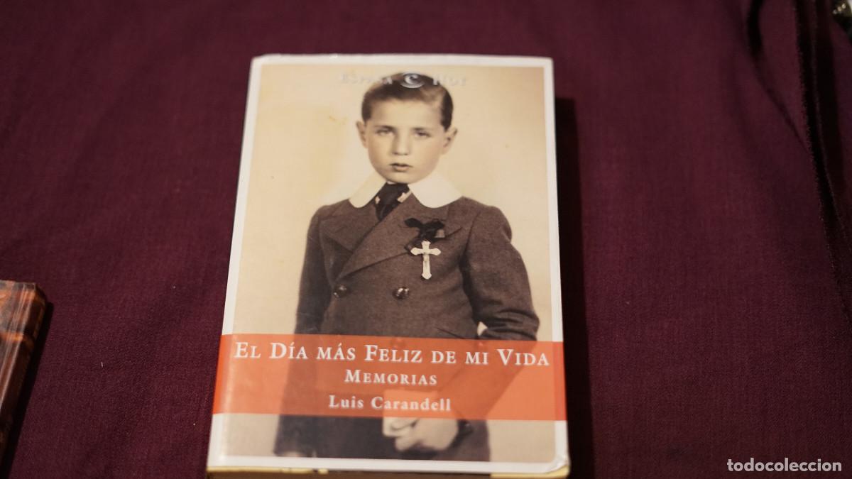 Libros de segunda mano: Lluis Carandell - El dia mas feliz de mi vida - Memorias