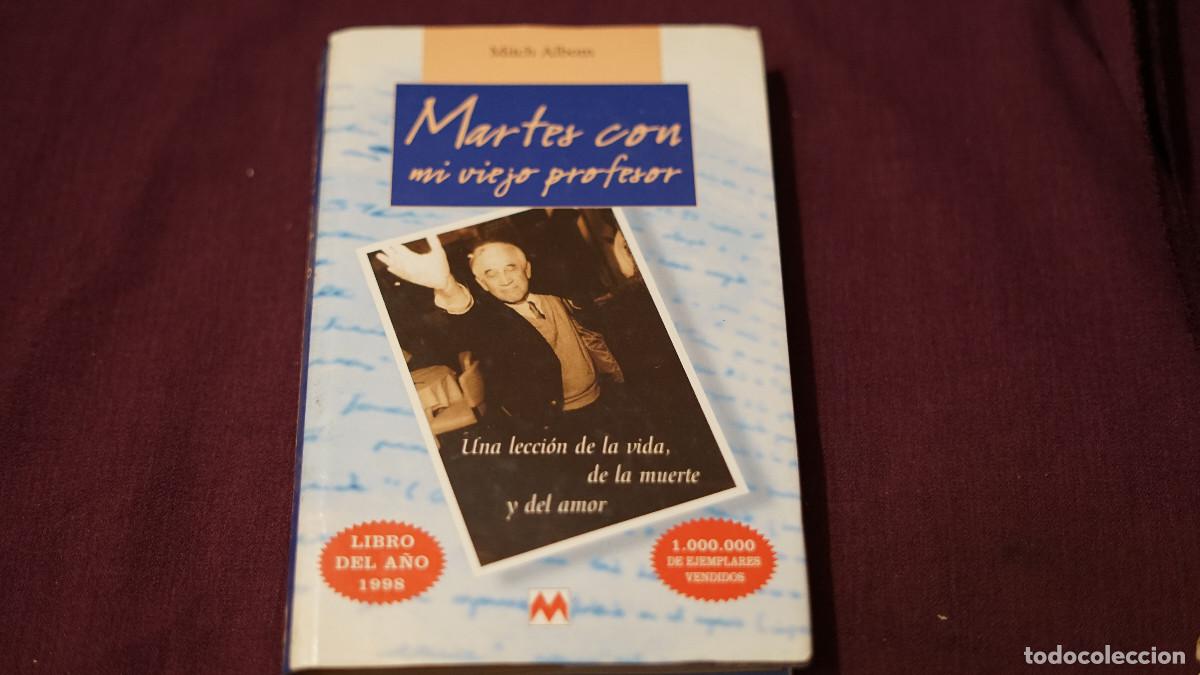 Libros de segunda mano: Mitch Alborn - Martes con mi viejo profesor