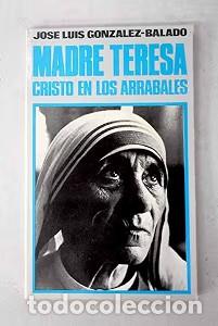 Libros de segunda mano: Madre Teresa. Cristo en los Arrabales - Gonz&aacute;lez-balado, Jos&eacute; Luis - Ediciones San Pablo - Tres Seri