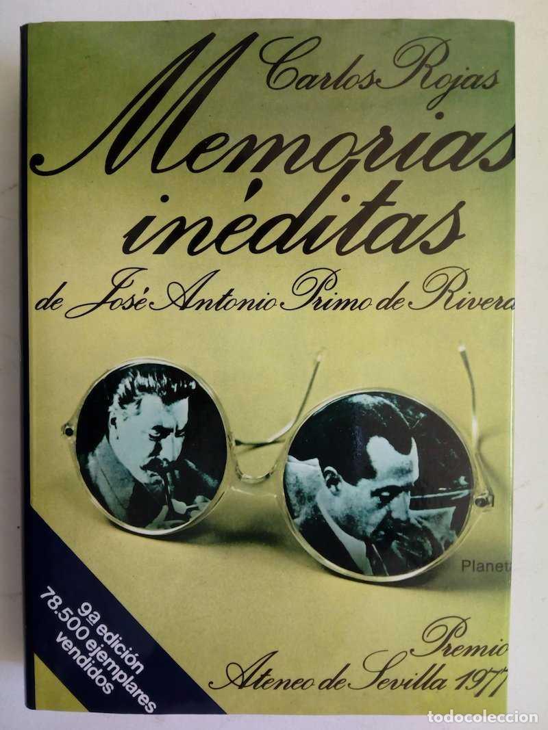 Libros de segunda mano: Memorias In&eacute;ditas de Jos&eacute; Antonio Primo de Rivera - Carlos Rojas - Editorial Planeta - Autores Espa&ntilde;