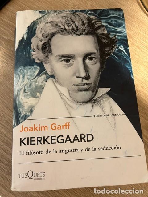 Libros de segunda mano: Kierkegaard. El fil&oacute;sofo de la angustia y la seducci&oacute;n -Joakim Garff-
