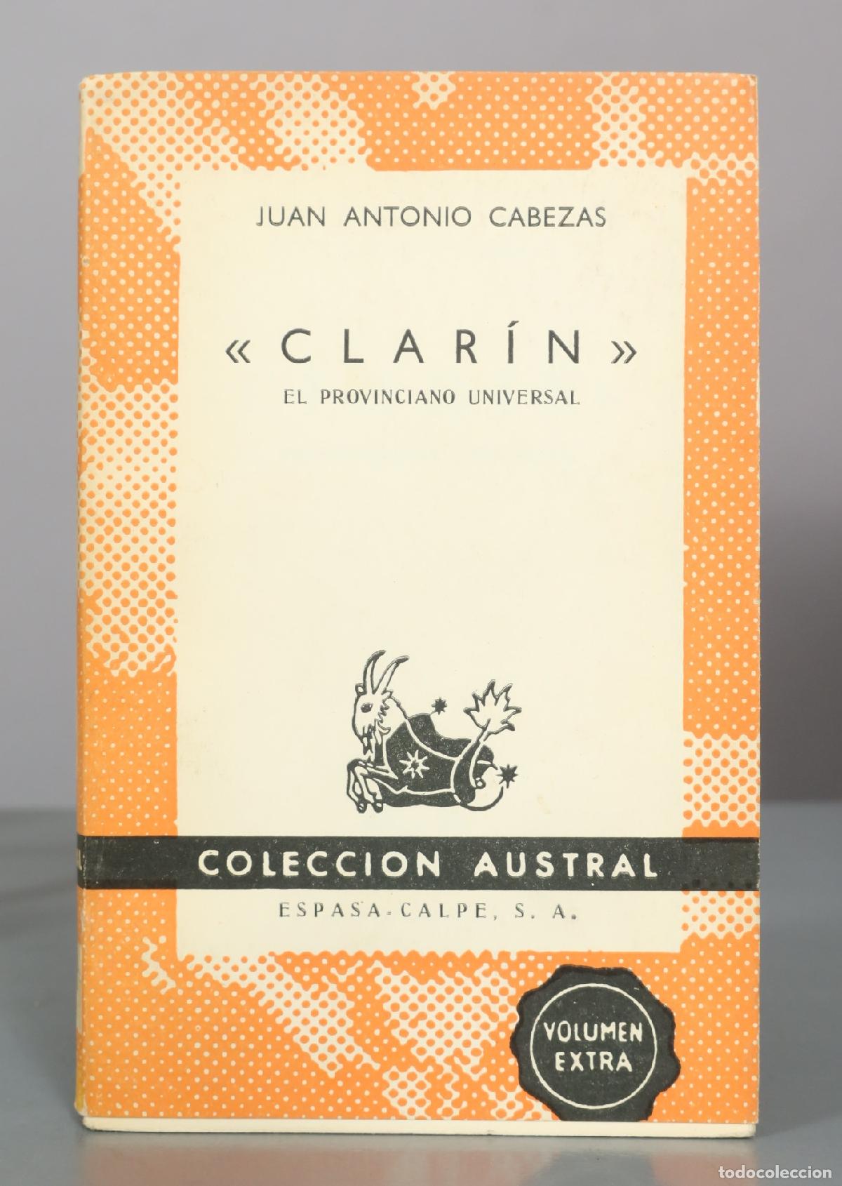 Libros de segunda mano: Clar&iacute;n El provinciano universal - Juan Antonio Cabezas - Espasa-Calpe