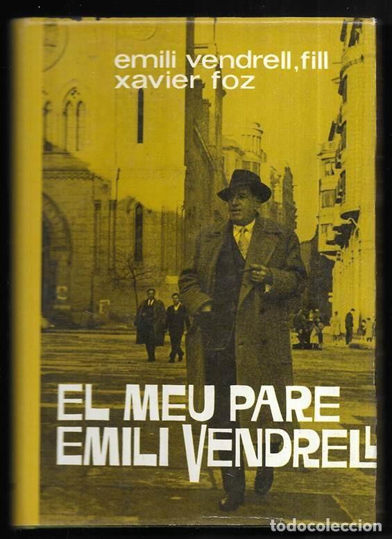 Libros de segunda mano: El Meu Pare, Emili Vendrell. 1&ordf; Edici&oacute; Toray 1965 signada