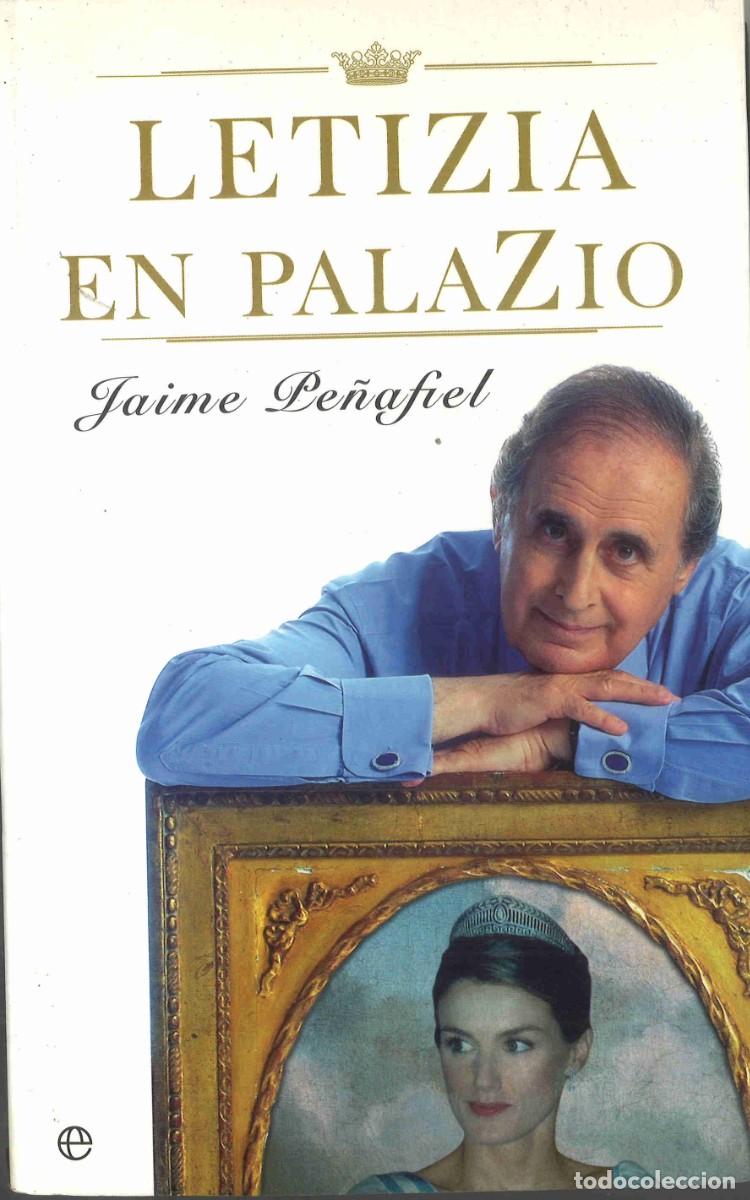 Libros de segunda mano: Letizia en Palazio. Jaime Pe&ntilde;afiel. 2006