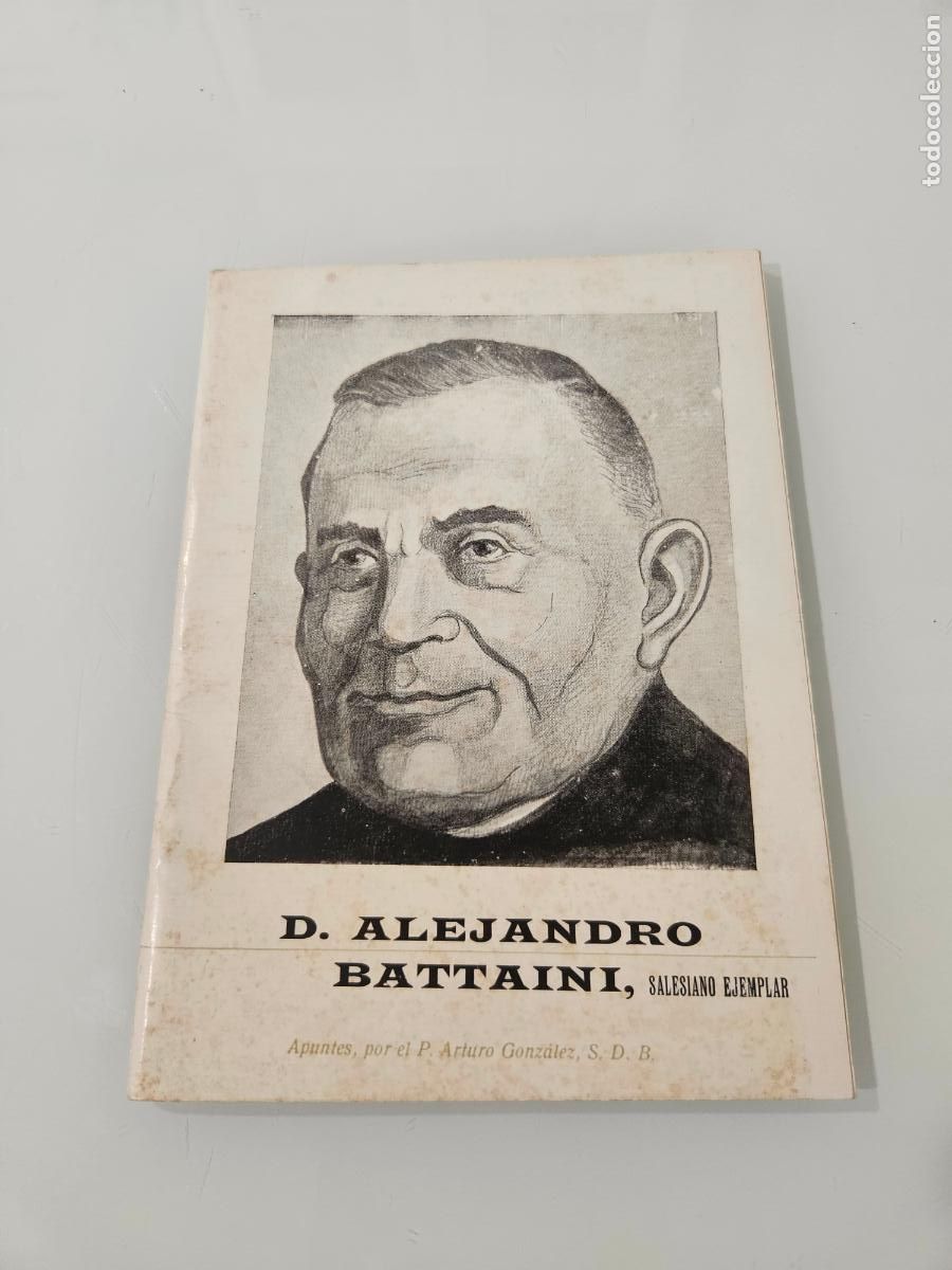 Libros de segunda mano: D. Alejandro Battaini, Salesiano ejemplar | Arturo Gonz&aacute;lez | Deputaci&oacute;n Albacete, 1971