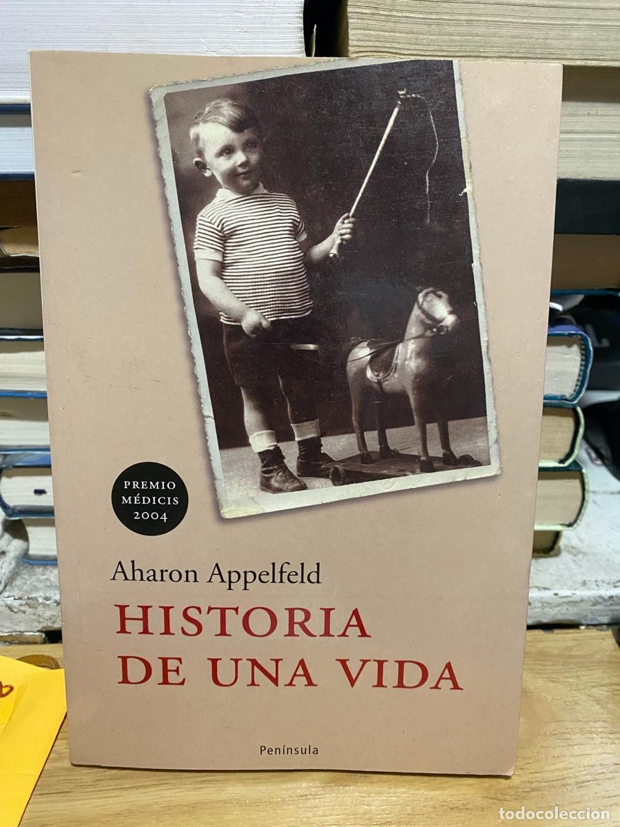 Libros de segunda mano: HISTORIA DE UNA VIDA, AHARON APPELFELD, EDT. PENINSULA