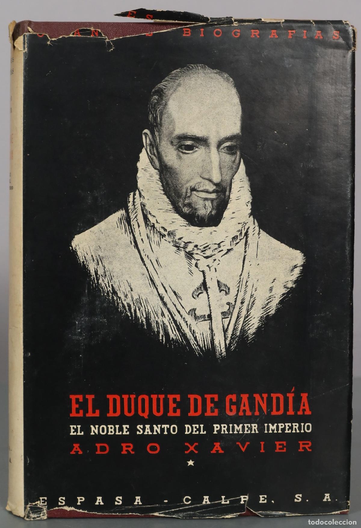 Libros de segunda mano: El duque de Gand&iacute;a. El noble santo del primer imperio - Adro Xavier - Espasa-Calpe