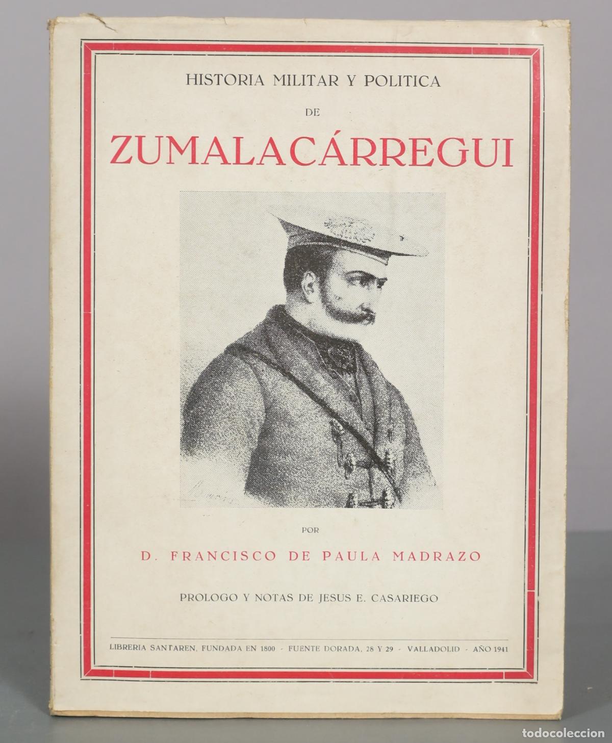 Libros de segunda mano: Historia militar y pol&iacute;tica de Zumalac&aacute;rregui Madrazo