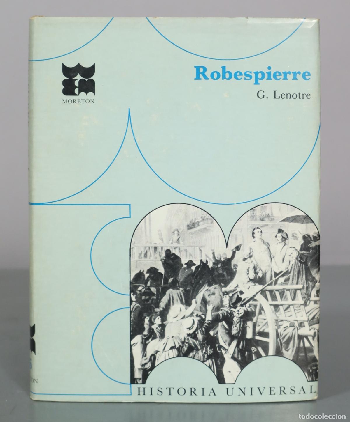 Libros de segunda mano: Robespierre - G. Lenotre - Ediciones Moreton