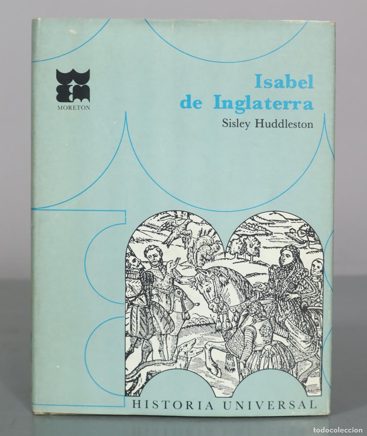 Libros de segunda mano: Isabel de Inglaterra - Sisley Huddleston - Ediciones Moreton