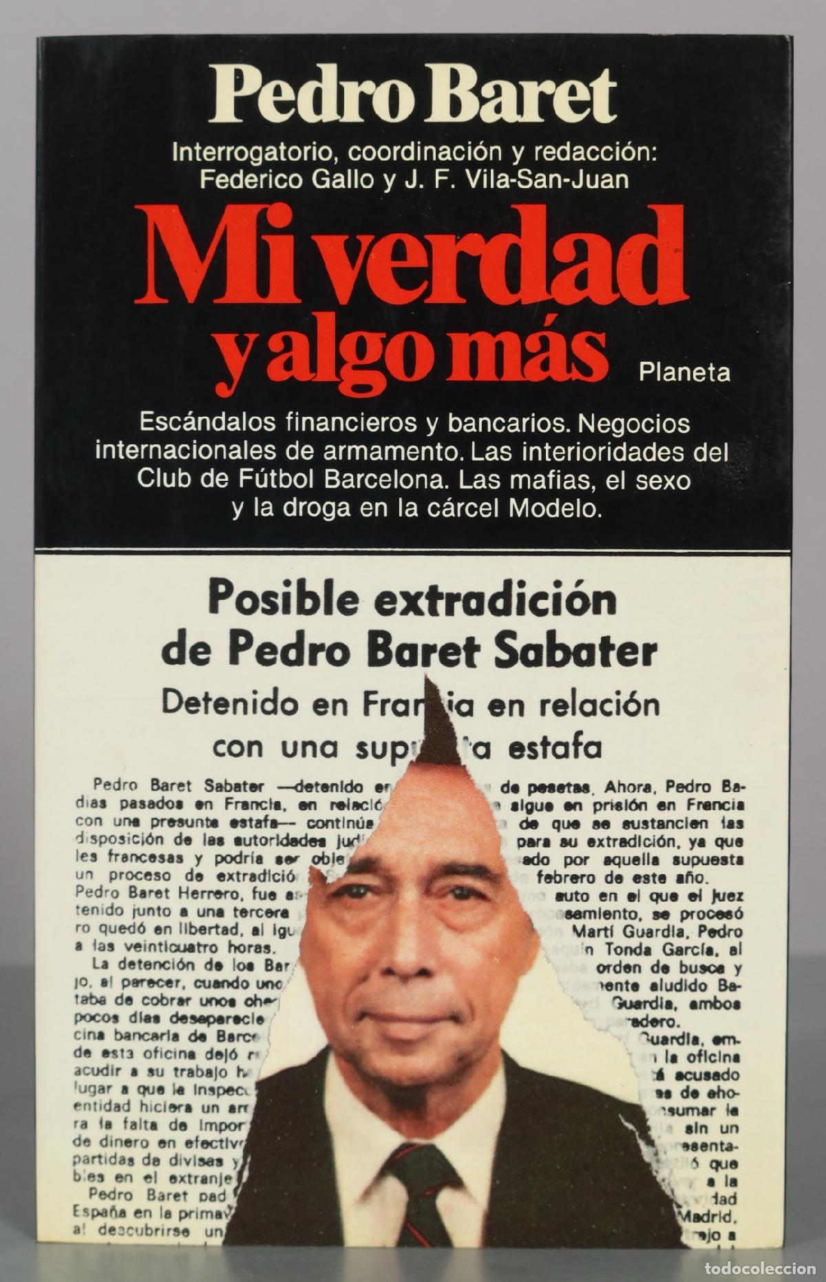 Libros de segunda mano: Mi verdad y algo m&aacute;s - Pedro Baret Sabater - Federico Gallo, J. F. Vila-San-Juan - Editorial Planeta