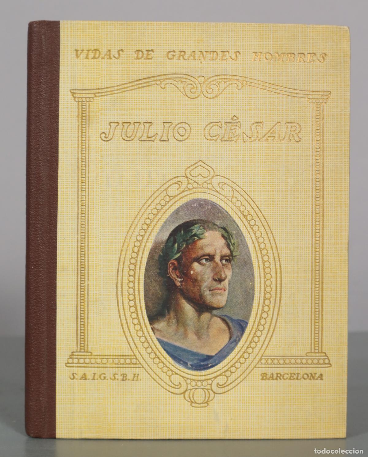 Libros de segunda mano: Vida de Julio C&eacute;sar - Juan Palau Vera - Seix Barral Hermanos