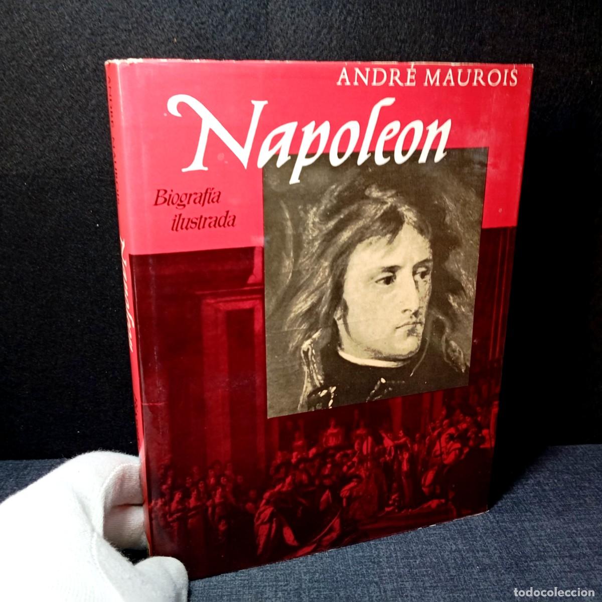 Libros de segunda mano: Libro Napoleon Biografia Ilustrada Andre Maurois Ediciones Destino Primera Edicion 1965 Impecable