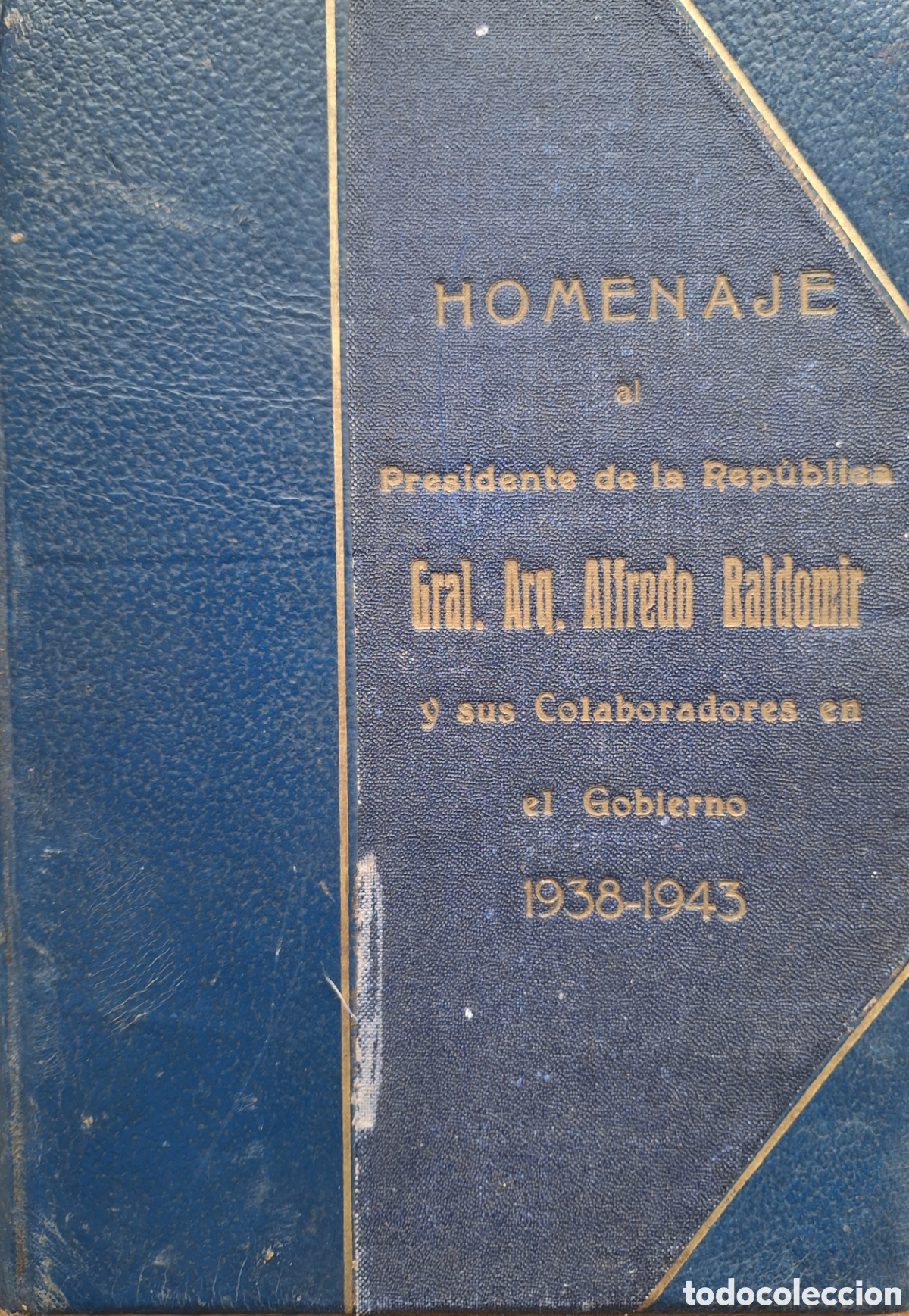 Libros de segunda mano: HOMENAJE AL PRESIDENTE BALDOMIR Y SUS COLABORADORES EN EL GOBIERNO 1938 - 1943