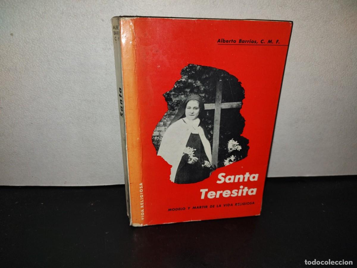 Libros de segunda mano: 199- Santa Teresita. Modelo Y M&aacute;rtir De La Vida Religiosa - Alberto Barrios - 1963