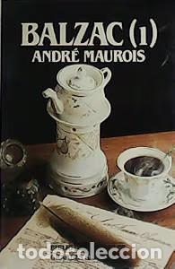 Gebrauchte B&uuml;cher: Balzac 1 - Andr&eacute; Maurois - Salvat - Biblioteca de Grandes Biograf&iacute;as