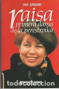 Gebrauchte B&uuml;cher: Raisa Primera Dama Perestroika: Primera Dama de la Perestroika - Jurgens,uda - Espasa-calpe - Biogra