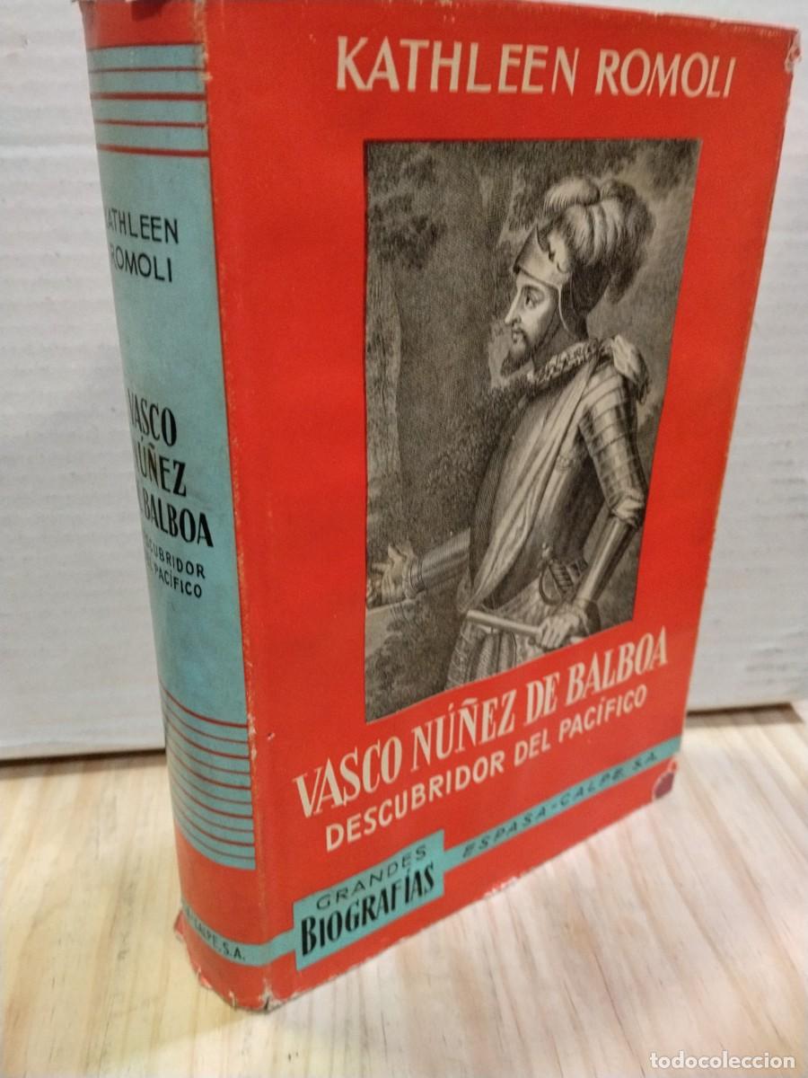 Libros de segunda mano: Kathleen Romoli. Vasco N&uacute;&ntilde;ez de Balboa. Descubridor del pacifico