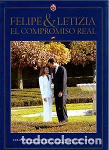 Libros de segunda mano: Felipe & Letizia, el Compromiso Real: El &Aacute;lbum de Oro del Compromiso Real - Isabel Bertral Sanz