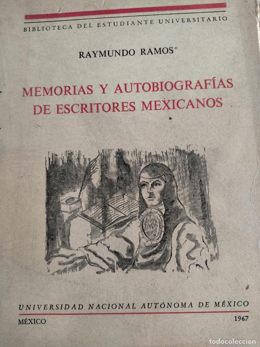 Libros de segunda mano: MEMORIAS Y AUTOBIOGRAF&Iacute;AS DE ESCRITORES MEXICANOS