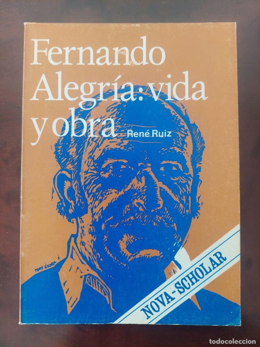 Libros de segunda mano: Fernando Alegr&iacute;a: vida y obra - Ren&eacute; Ruiz. Colecci&oacute;n Nova-Scholar. Editorial Playor. Madrid, 1979