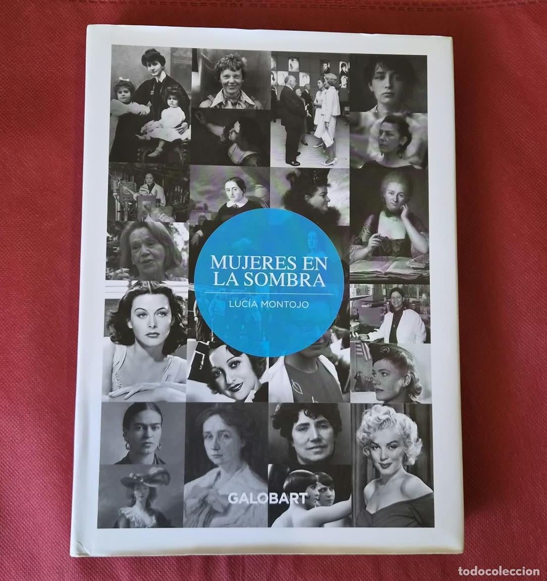 Libros de segunda mano: Mujeres en la sombra - Luc&iacute;a Montojo - Galobart - 2020