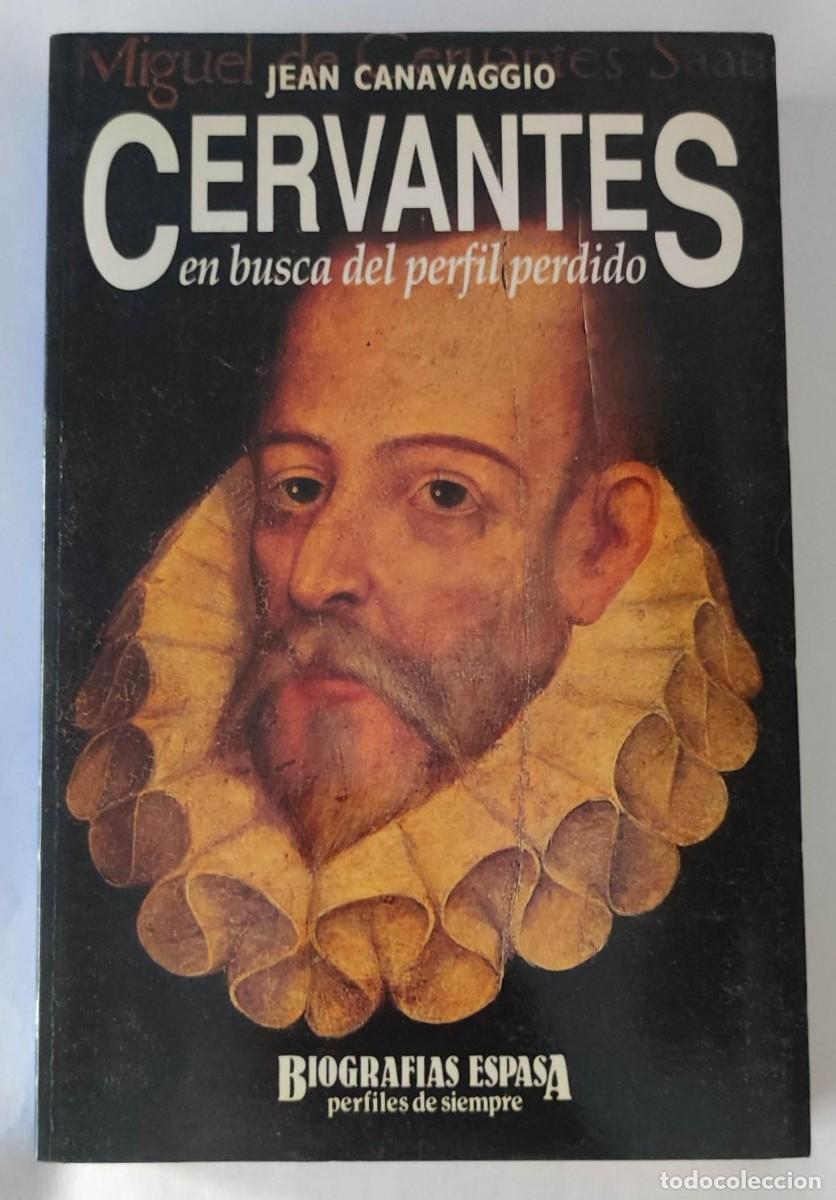 Libros de segunda mano: CERVANTES EN BUSCA DEL PERFIL PERDIDO - JEAN CANAVAGGIO