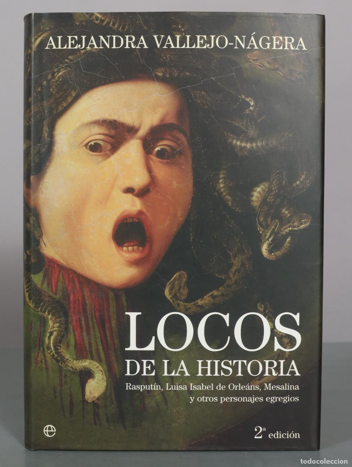 Libros de segunda mano: Locos de la historia. Vallejo-N&aacute;gera, Alejandra