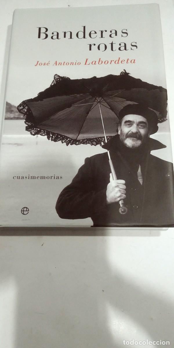 Libros de segunda mano: Banderas rotas Cuasimemorias Jos&eacute; Antonio Labordeta