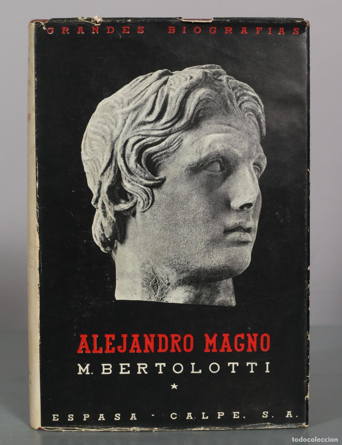 Libros de segunda mano: Alejandro Magno - M. Bertolotti - Espasa-Calpe