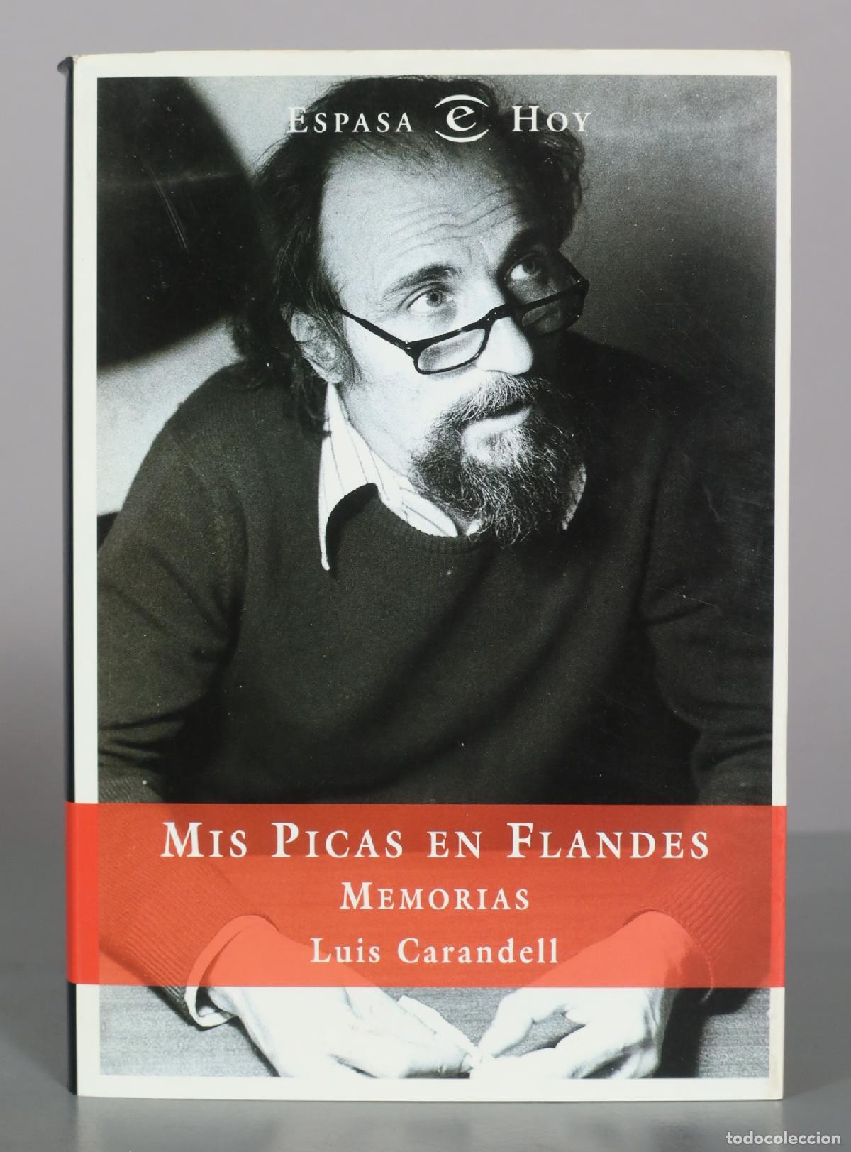 Libros de segunda mano: Mis Picas en Flandes: Memorias - Luis Carandell - Editorial Espasa