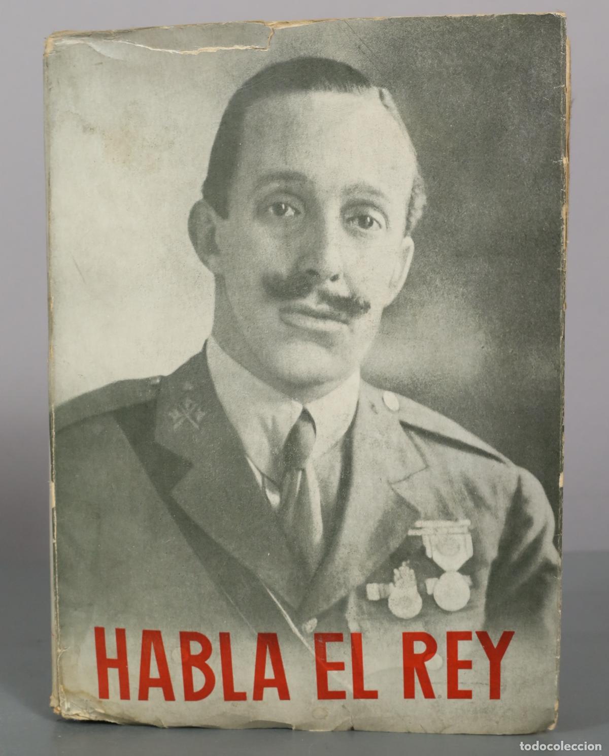Libros de segunda mano: Habla el Rey - Alfonso XIII - Jos&eacute; Guti&eacute;rrez-Rav&eacute;