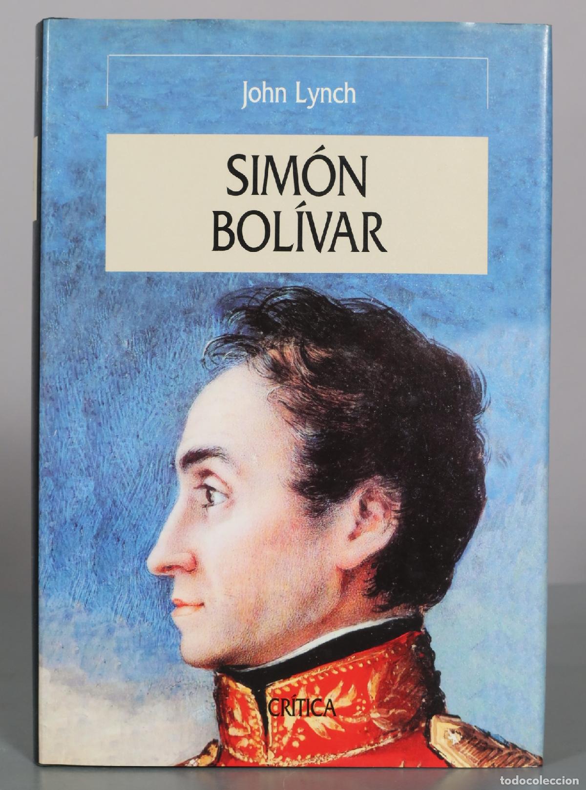Libros de segunda mano: Sim&oacute;n Bol&iacute;var - John Lynch - Editorial Cr&iacute;tica