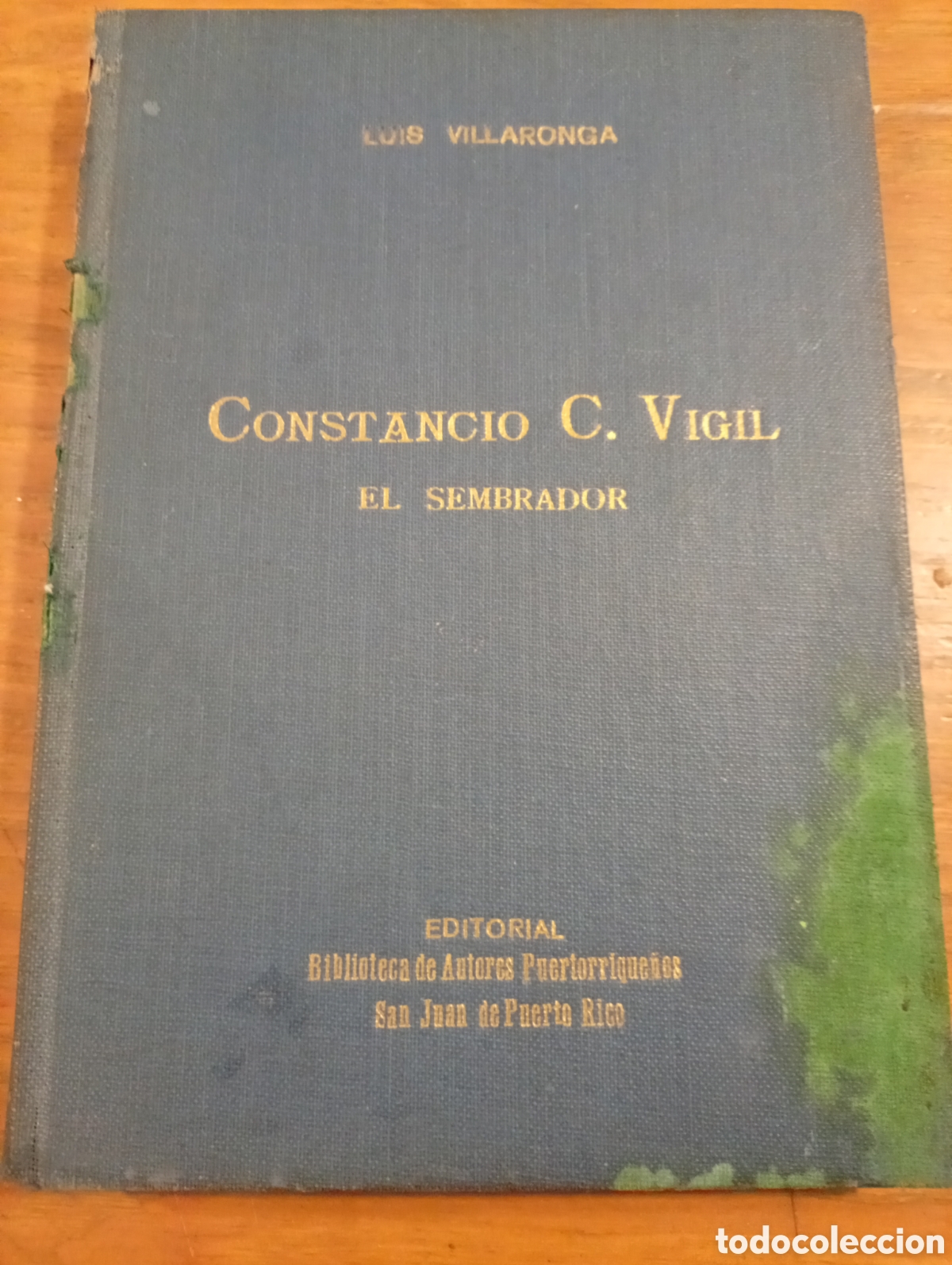 Gebrauchte B&uuml;cher: CONSTANCIO C. VIGIL, EL SEMBRADOR, por Luis Villaronga - Biblioteca de Autores Portorrique&ntilde;os - 1939