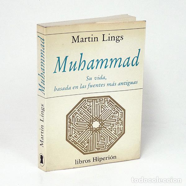 Libros de segunda mano: LINGS (Martin). Muhammad. Su vida, basada en las fuentes m&aacute;s antiguas