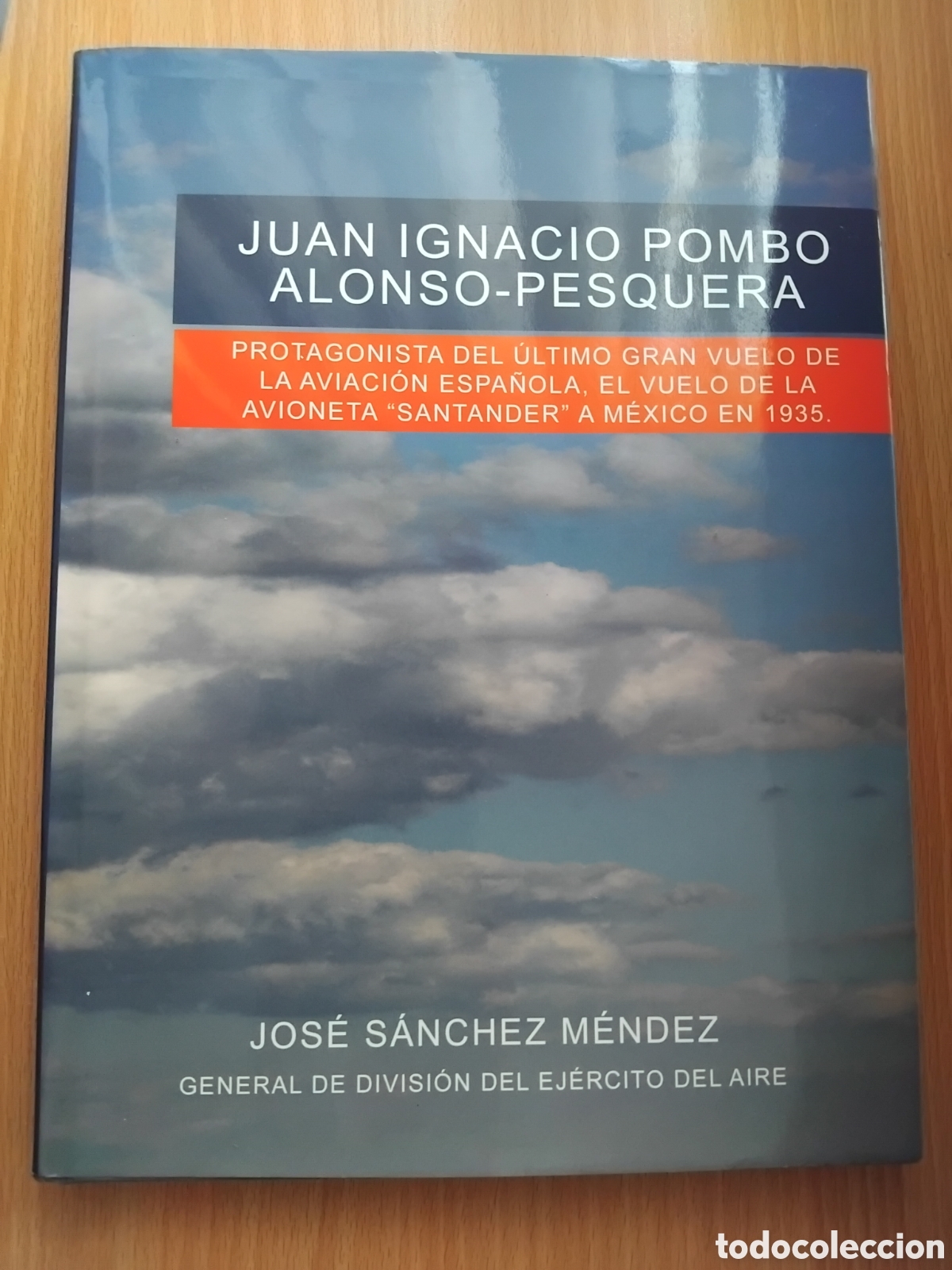 Libros de segunda mano: Juan Ignacio Pombo Alonso-Pesquera Protagonista del &uacute;ltimo gran vuelo de la aviaci&oacute;n espa&ntilde;ola