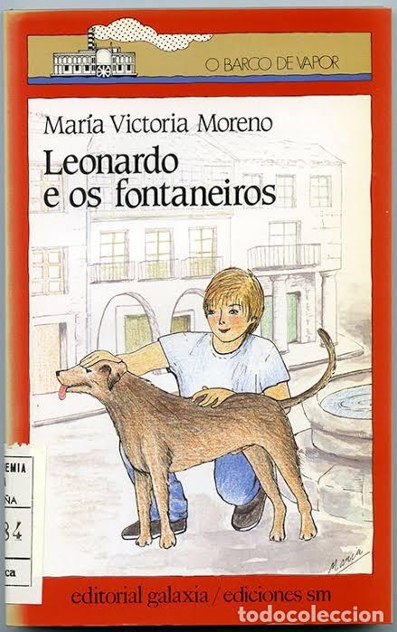 Libros de segunda mano: Leonardo e Os Fontaneiros - Maria Victoria Moreno Marquez - Ediciones Sm - O Barco de Vapor. Vermell