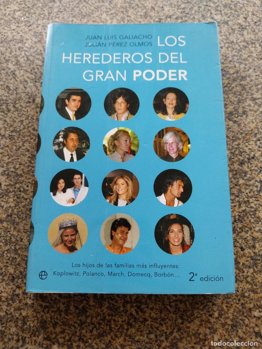 Libros de segunda mano: LOS HEREDEROS DEL GRAN PODER -- JUAN LUIS GALIACHO Y JULIAN PEREZ OLMOS --