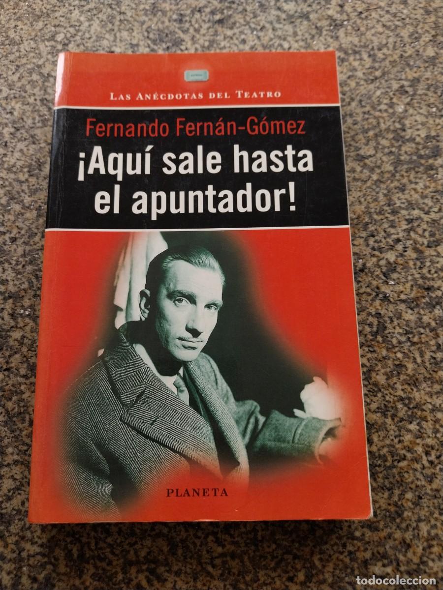 Libros de segunda mano: AQUI SALE HASTA EL APUNTADOR -- FERNANDO FERNAN GOMEZ -- PLANETA --