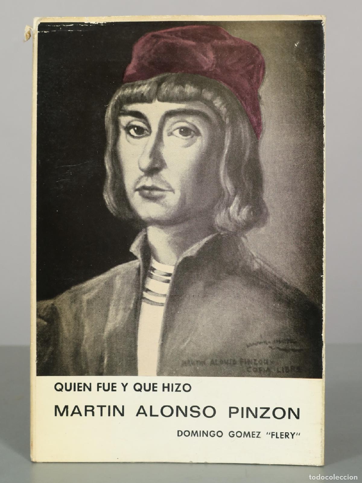 Libros de segunda mano: QUIEN FUE Y QUE HIZO MARTIN ALONSO PINZON