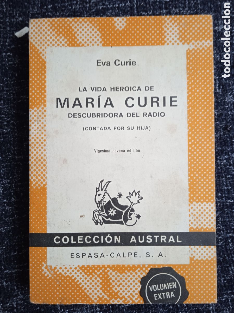 Gebrauchte B&uuml;cher: LA VIDA HEROICA DE MAR&Iacute;A CURIE / EVA CURIE - COLECCION AUSTRAL