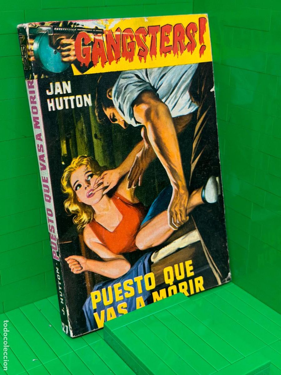 Libros de segunda mano: PUESTO QUE VAS A MORIR GANGSTERS &ndash; JAN HUTTON