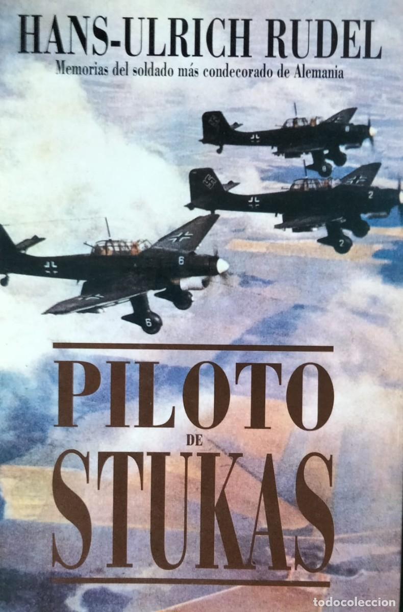 Libros de segunda mano: Hans-Ulrich Rudel-Piloto de Stukas.Acervo.1994.