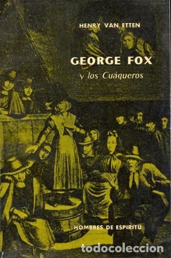 George Fox y los Cu&aacute;queros - Henry Van Etten - Aguilar - 1963