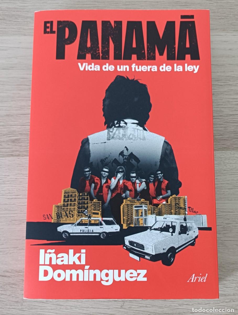 Libros de segunda mano: EL PANAM&Aacute;, Vida de un fuera de la Ley, I&Ntilde;AKI DOMINGUEZ, Ariel 2026, Delincuencia, Macarrismo etc