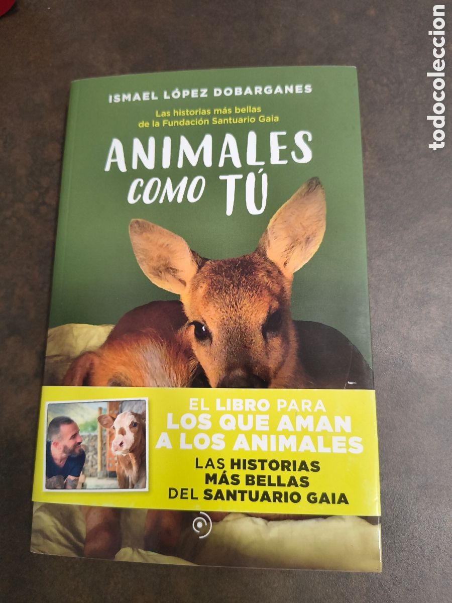 Libros de segunda mano: ANIMALES COMO TU DE ISMAEL LOPEZ DOBARGANES (DUOMO)