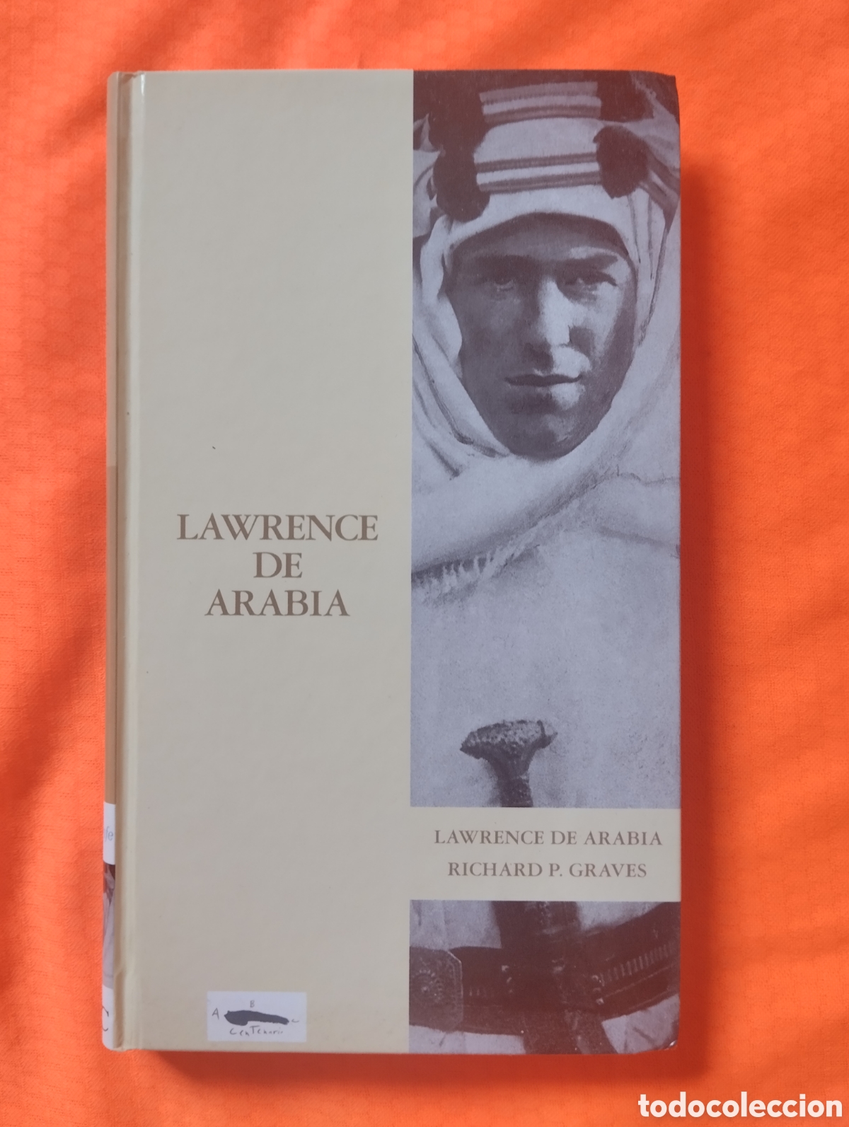 Libros de segunda mano: LAWRENCE DE ARABIA, BIOGRAF&Iacute;A. RICHARD P. GRAVES. NUEVO. EDICIONES FOLIO, 2003