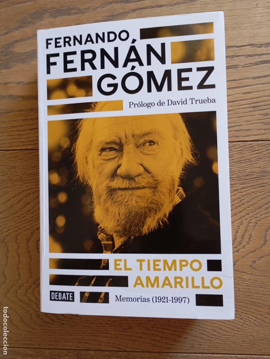 Libros de segunda mano: EL TIEMPO AMARILLO - FERNANDO FERNAN GOMEZ. MEMORIAS