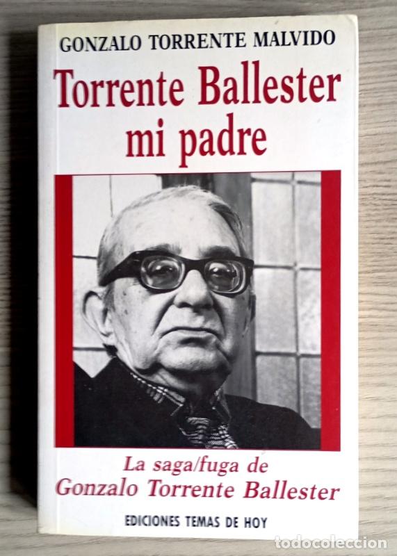 Libros de segunda mano: TORRENTE BALLESTER, MI PADRE - GONZALO TORRENTE MALVIDO