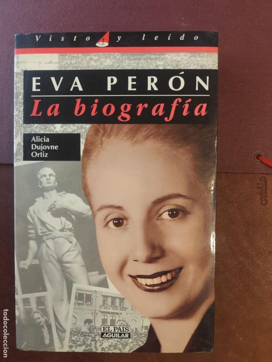 Libros de segunda mano: Alicia Dujovne Ortiz. EVA PER&Oacute;N. LA BIOGRAF&Iacute;A.